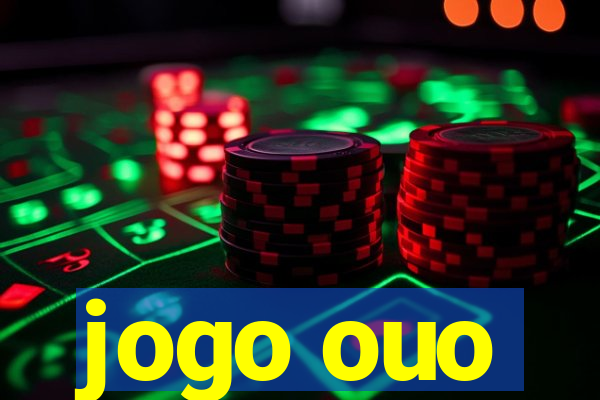 jogo ouo